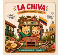 La Chiva: Colombia con Café y Canela