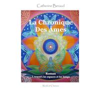 La Chronique des Âmes: À travers les espaces et les temps