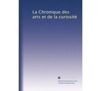 La Chronique des arts et de la curiosité