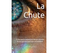 La Chute: À ceux que le système ne sait pas mesurer. À ceux qui marchent dans le brouillard. (THE POINTS OF TOMORROW)