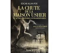 La Chute de la maison Usher: Et autres histoires extraordinaires