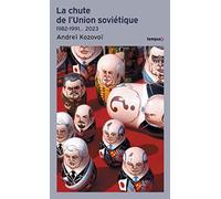 La chute de l'Union soviétique: 1982-1991... 2023