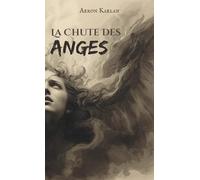 La chute des anges: Tome 2