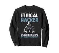 La ciberseguridad de un Hacker ético no Puede Arreglar una Broma sarcástica estúpida Sudadera