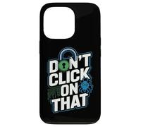 La ciberseguridad no Haga Clic en Esa Advertencia Carcasa para iPhone 13 Pro