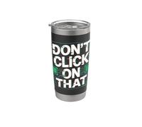 La ciberseguridad no haga clic en esa advertencia Vaso térmico de acero inoxidable de doble pared