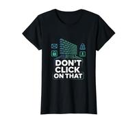 La ciberseguridad no Haga Clic en Esa Alerta Camiseta gráfica económica, Mujer, Negro, XL