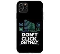 La ciberseguridad no Haga Clic en Esa Alerta Carcasa para iPhone 11 Pro MAX