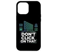La ciberseguridad no Haga Clic en Esa Alerta Carcasa para iPhone 12 Pro MAX