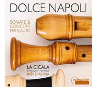 La Cicala Dolce Napoli: Sonate & Concerti Per Flauto (CD) (Importación USA)