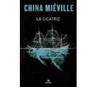 La cicatriz (Bas-Lag 2) (Nova)