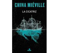 La cicatriz (Bas-Lag 2) (Nova)