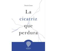 La cicatriz que perdura (TRAYECTOS)