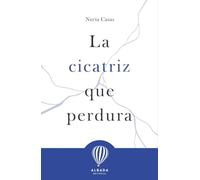 La Cicatriz Que Perdura