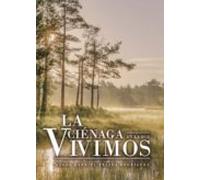 La Ciénaga En La Que Vivimos