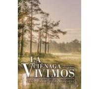 La Ciénaga En La Que Vivimos (ebook)