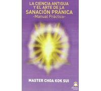 La Ciencia Antigua Y El Arte De La Sanación Pránica