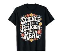 La ciencia atea es como la religión pero real Camiseta