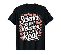 La ciencia atea es como la religión pero real Camiseta