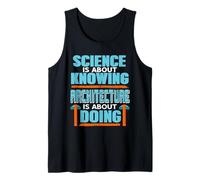 La Ciencia consiste en Conocer la Arquitectura se Trata de Hacer Presente Camiseta sin Mangas
