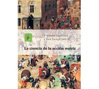 La Ciencia De La Acción Motriz