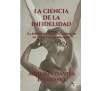 LA CIENCIA DE LA INFIDELIDAD: ¿La Infidelidad está en el Cerebro, en los Genes o es una Decisión?