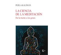 La ciencia de la meditación: De la mente a los genes (Nueva ciencia)