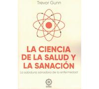 La ciencia de la salud y la sanación