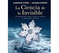 La ciencia de lo invisible (METAFÍSICA Y ESPIRITUALIDAD)