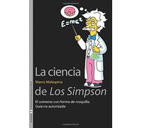 La ciencia de Los Simpson: El universo con forma de rosquilla: El universo con forma de rosquilla. Guía no autorizada: 18 (Sin Fronteras)
