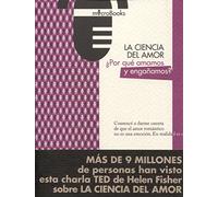 La ciencia del amor: ¿Por qué amamos y engañamos? (Microbooks)