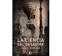 La ciencia del desastre
