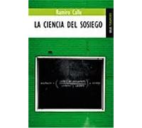 La ciencia del sosiego | Ramiro Calle