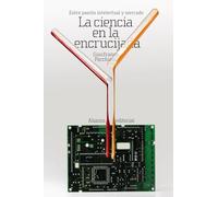 La Ciencia En La Encrucijada: Entre Pasión Intelectual Y Mercado