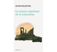 La ciencia espiritual de la naturaleza: Seis meditaciones sobre ecología (Ensayo Crecimiento Carena)
