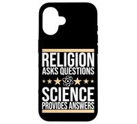 La Ciencia, la religión Hace Preguntas, la Ciencia da respuestas Carcasa para iPhone 16
