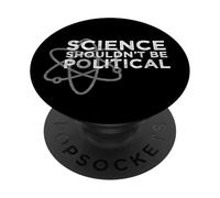 La Ciencia no debería ser política - Protesta política PopSockets PopGrip Adhesivo