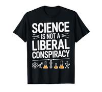 La Ciencia no es una conspiración Liberal Cita Divertida Camiseta