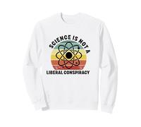 La Ciencia no es una conspiración Liberal Político Retro Vintage Sudadera