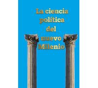La ciencia política del nuevo milenio