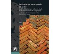 Ciencia que no se aprende en la red. Modelos didácticos para motivar el estudio: Modelos didácticos para motivar el estudio de las ciencias a través ... 325 (Didáctica de las ciencias sociales)