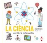 La ciència. Un llibre interactiu