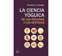 La ciencia yóguica de los órganos y los sentidos (Sabiduría perenne)