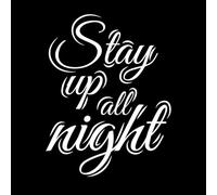 La cita dibujada a mano "Quédate despierto toda la noche" de la palabra "Quédate despierto toda la noche" se puede utilizar Pegatinas de pared de papel adhesivo 40x51.9cm Decoración de tiendas Blanco