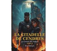 La citadelle de cendres (Le Sang de l’Astre Brisé)