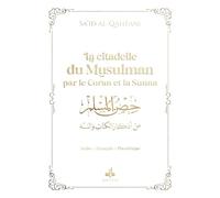 La citadelle du Musulman par le Coran et la Sunna: Avec la phonétique, couverture blanche (C dans la poche)