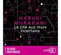 La Cité Aux Murs Incertains : Le Nouveau Roman De Haruki Murakami Son Dernier Livre Best-seller Traduit En Version Française - Nouveauté 2025