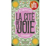 La cité de la joie: L'épopée des vraies lumières du monde