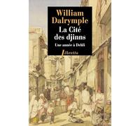 La cité des djinns: Une année à Delhi