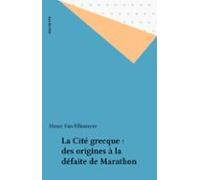 La Cité Grecque : Des Origines À La Défaite De Marathon (ebook)